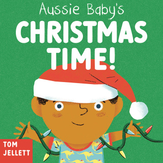 Cover image: Christmas Time!: Aussie Baby's First Words 4 9781761181900