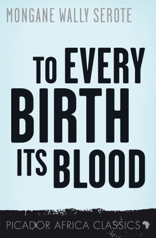 Imagen de portada: To Every Birth Its Blood 9780958470841