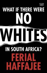 Omslagafbeelding: What if there were no whites in South Africa? 9781770104402