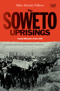 Titelbild: The Soweto Uprisings 2nd edition 9781770105010