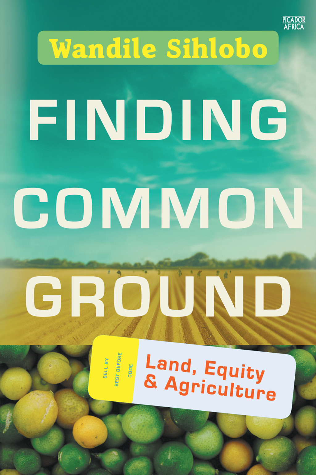 Finding Common Ground Land, Equity and Agriculture