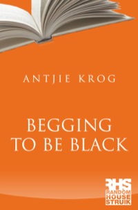 Titelbild: Begging to Be Black 1st edition 9781770220706