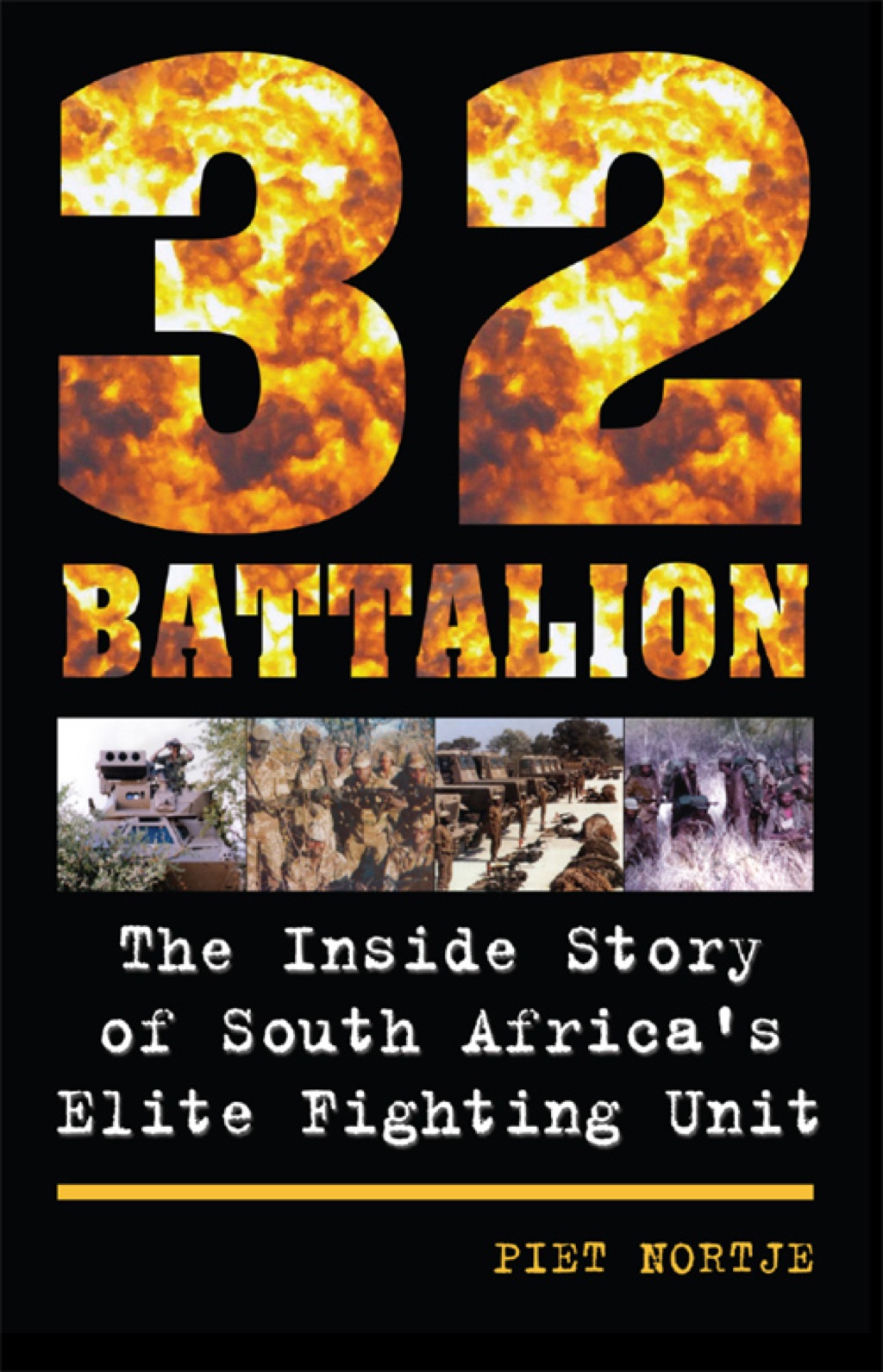 32 Battalion The Inside Story of South Africa’s Elite Fighting Unit
