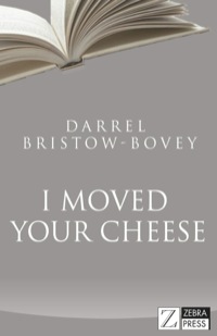 Cover image: I Moved Your Cheese 1st edition 9781868723591