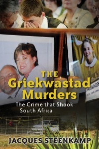 Cover image: The Griekwastad Murders: The Crime that Shook South Africa 1st edition 9781770225480