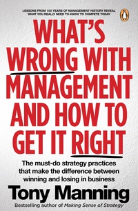 表紙画像: What’s Wrong With Management and How to Get It Right 9781770228993