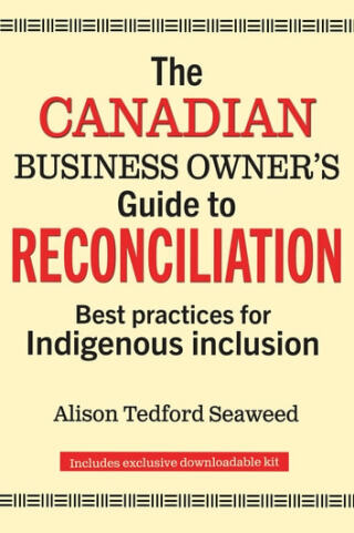 表紙画像: The Canadian Business Owner’s Guide to Reconciliation 9781770403475
