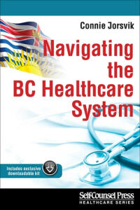 Cover image: Navigating the BC Healthcare System 9781770405462