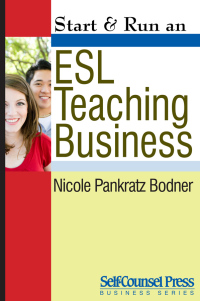 表紙画像: Start & Run an ESL Teaching Business 9781551806495