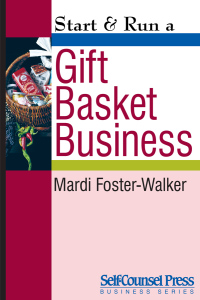 Immagine di copertina: Start & Run a Gift Basket Business 3rd edition 9781551805030