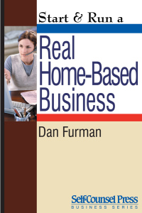 صورة الغلاف: Start & Run a Real Home-Based Business 2nd edition 9781551808666