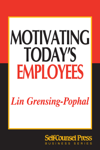 表紙画像: Motivating Today's Employees 9781551803555