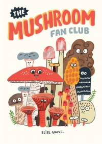表紙画像: The Mushroom Fan Club 9781770463226