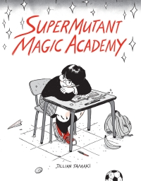 Cover image: Super Mutant Magic Academy 9781770461987