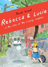 Cover image: Rebecca and Lucie in the Case of the Missing Neighbor 9781770464643