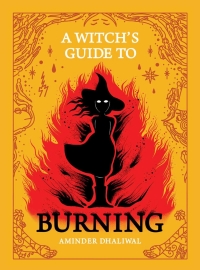 Cover image: A Witch's Guide to Burning 9781770466999