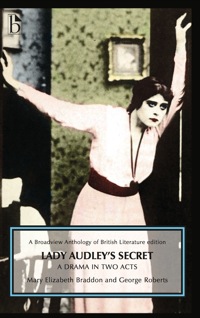 Cover image: Lady Audley's Secret: A Drama in Two Acts 9781554811601
