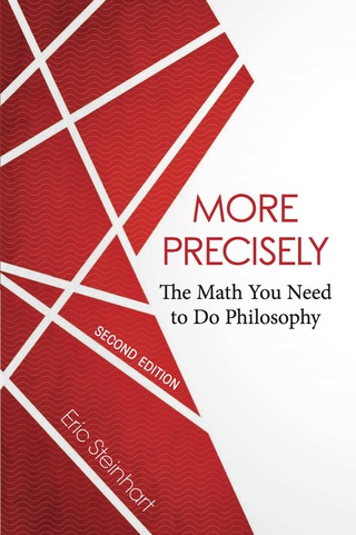 Cover image: More Precisely: The Math You Need to Do Philosophy 2nd edition 9781554813452
