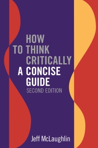 Cover image: How to Think Critically: A Concise Guide 2nd edition 9781554815333