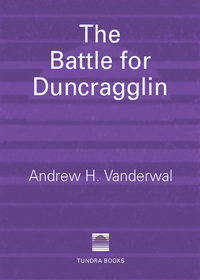 Cover image: The Battle for Duncragglin 9780887768866