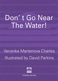 Cover image: Don't Go Near the Water! 9780887767807
