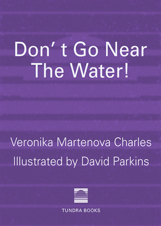 Cover image: Don't Go Near the Water! 9780887767807