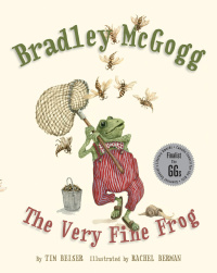 Cover image: Bradley McGogg, the Very Fine Frog 9780887768644