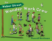 Cover image: The Weber Street Wonder Work Crew 9780887769139