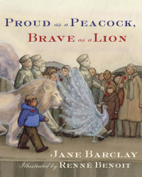 Cover image: Proud as a Peacock, Brave as a Lion 9780887769511