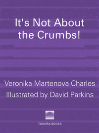 Cover image: It's Not about the Crumbs! 9780887769535