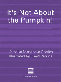 Cover image: It's Not about the Pumpkin! 9780887769498