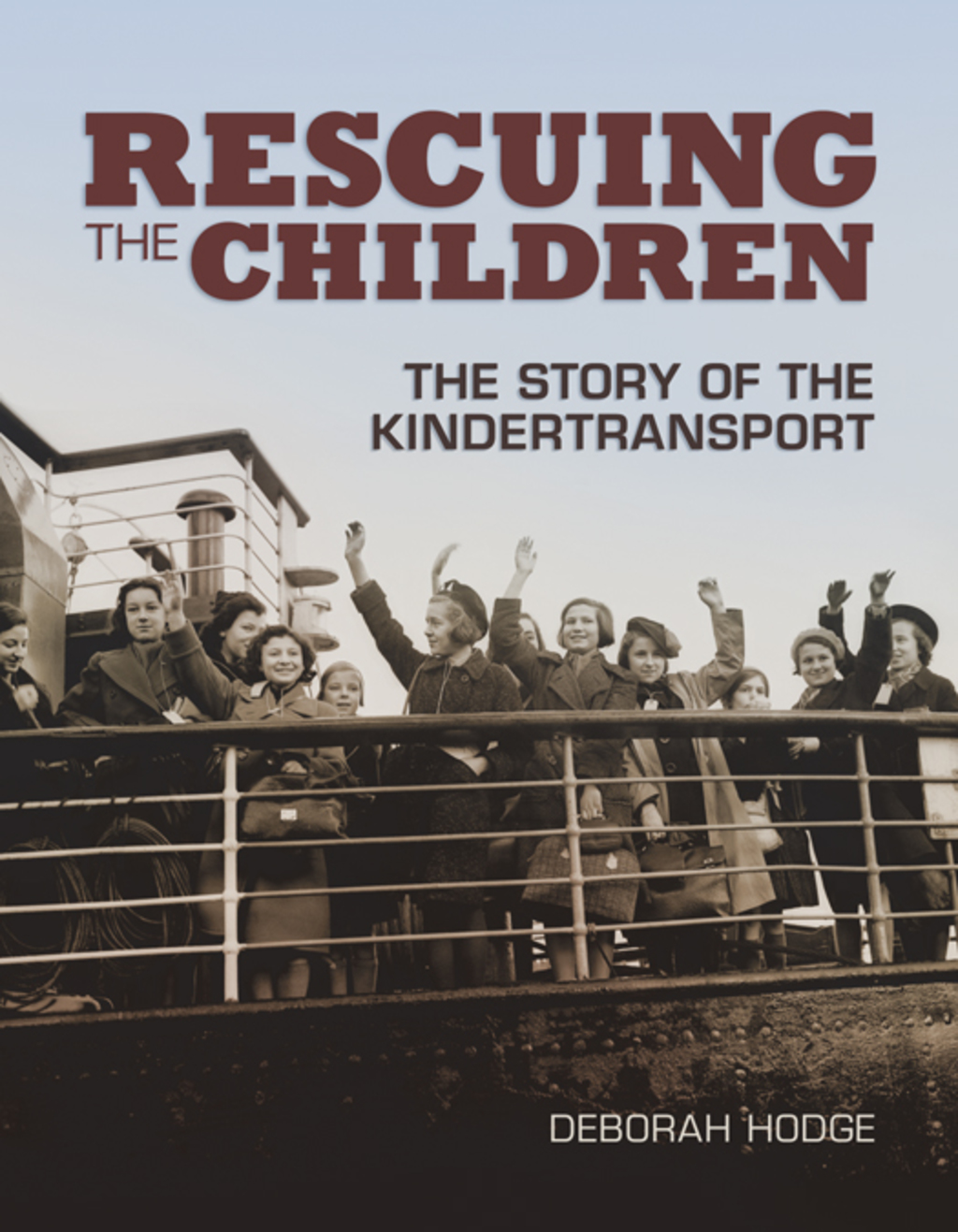 Rescuing the Children The Story of the Kindertransport