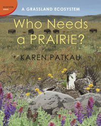 Cover image: Who Needs a Prairie? 9781770493889