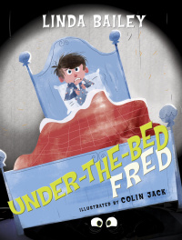 Cover image: Under-the-Bed Fred 9781770495531