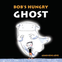 Cover image: Bob's Hungry Ghost 9781770497139