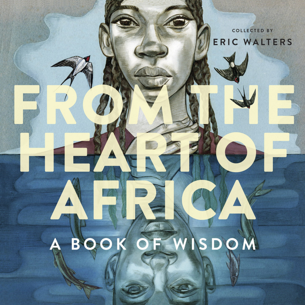 From the Heart of Africa A book of Wisdom 1st Edition