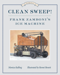 Cover image: Clean Sweep! Frank Zamboni's Ice Machine 9781770497955