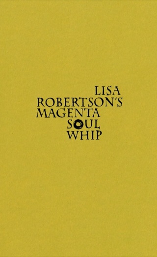 Cover image: Lisa Robertson's Magenta Soul Whip 9781552452158