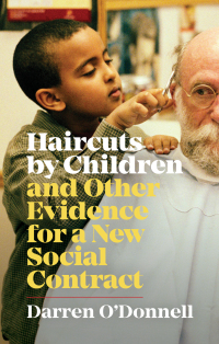 Imagen de portada: Haircuts by Children and Other Evidence for a New Social Contract 9781552453377
