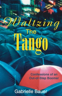 Titelbild: Waltzing the Tango 9780888822307