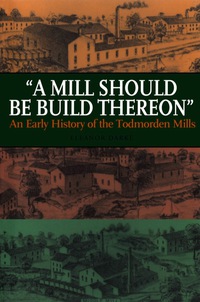 Omslagafbeelding: A Mill Should Be Build Thereon 9780920474891