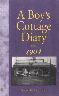 表紙画像: A Boy's Cottage Diary, 1904 9780969938118