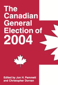 صورة الغلاف: The Canadian General Election of 2004 9781550025163