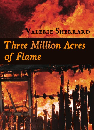 Cover image: Three Million Acres of Flame 9781550027273