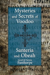 صورة الغلاف: Mysteries and Secrets of Voodoo, Santeria, and Obeah 9781550027846