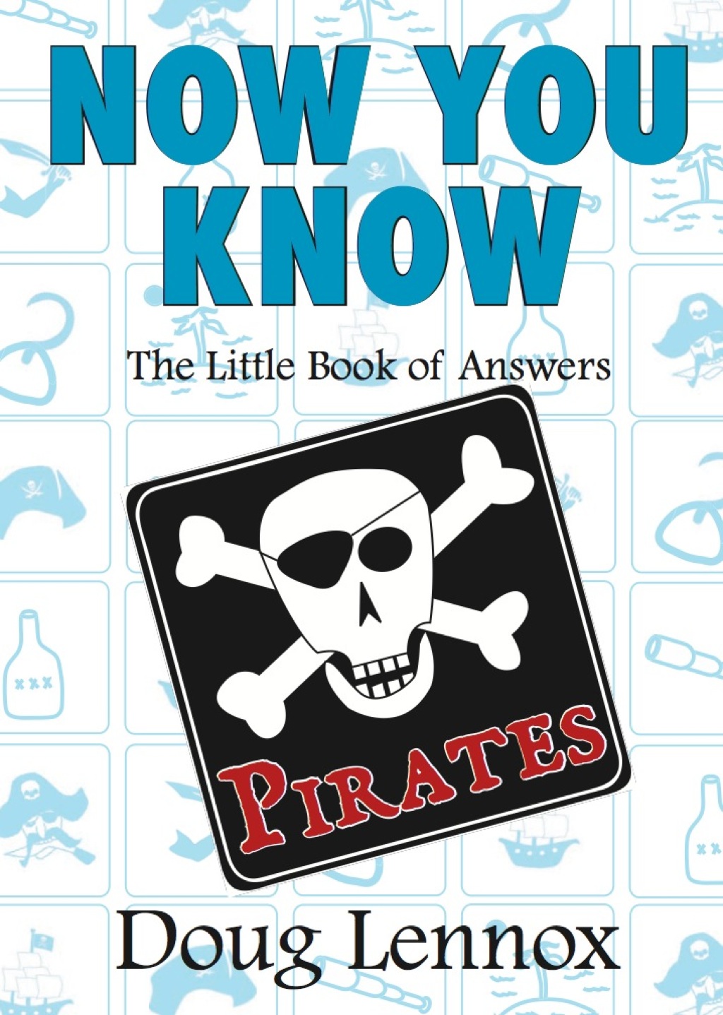 Now You Know Pirates The Little Book of Answers