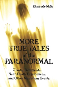 صورة الغلاف: More True Tales of the Paranormal 9781550028348