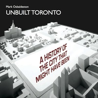 表紙画像: Unbuilt Toronto 9781550028355