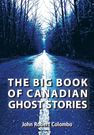 Cover image: The Big Book of Canadian Ghost Stories 9781550028447