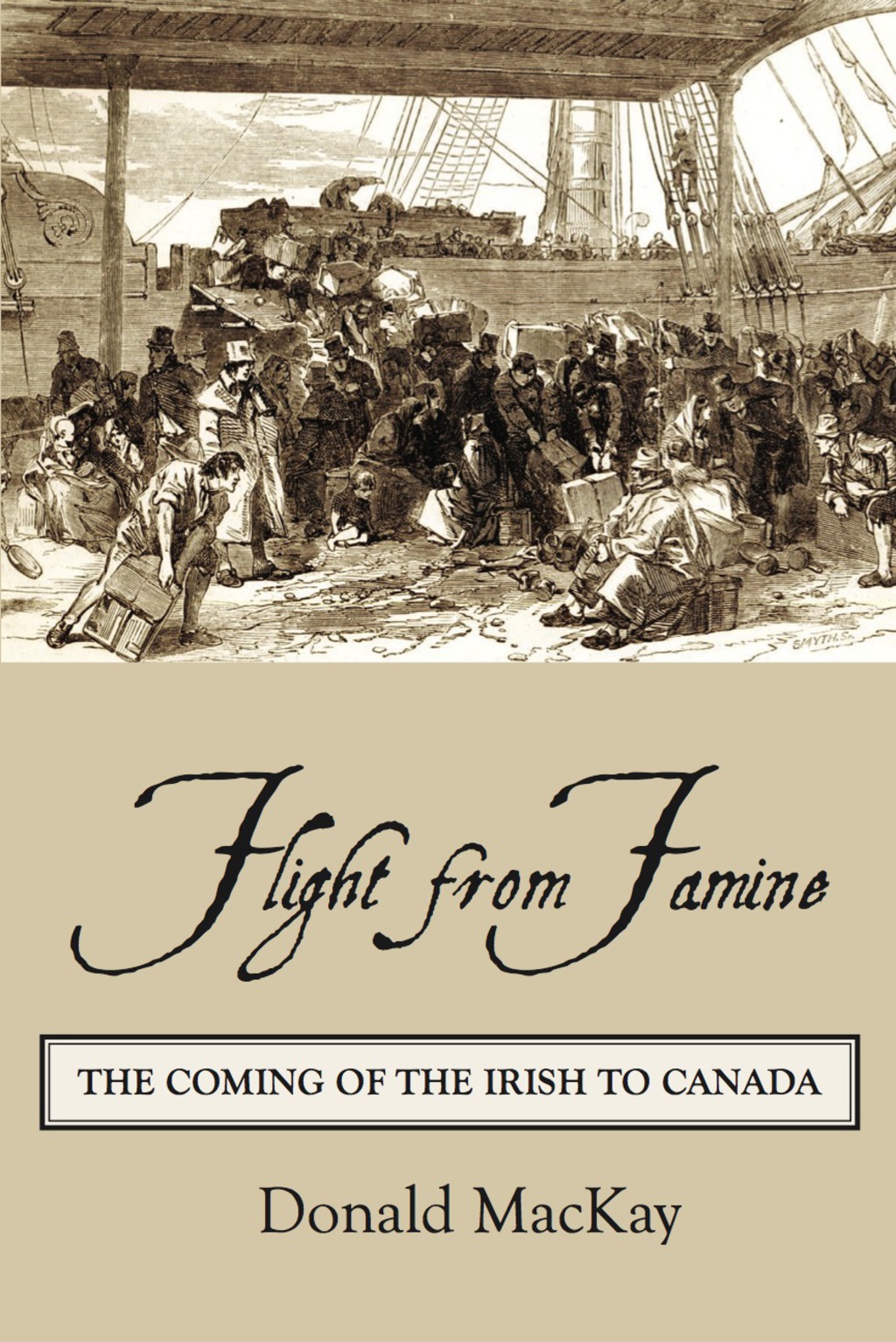 Flight from Famine The Coming of the Irish to Canada
